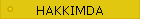 HAKKIMDA